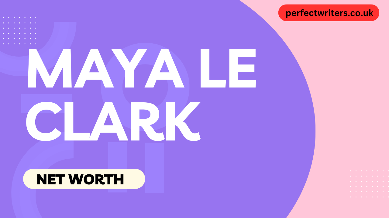 Maya Le Clark Net Worth [Updated 2024], Age, Bio